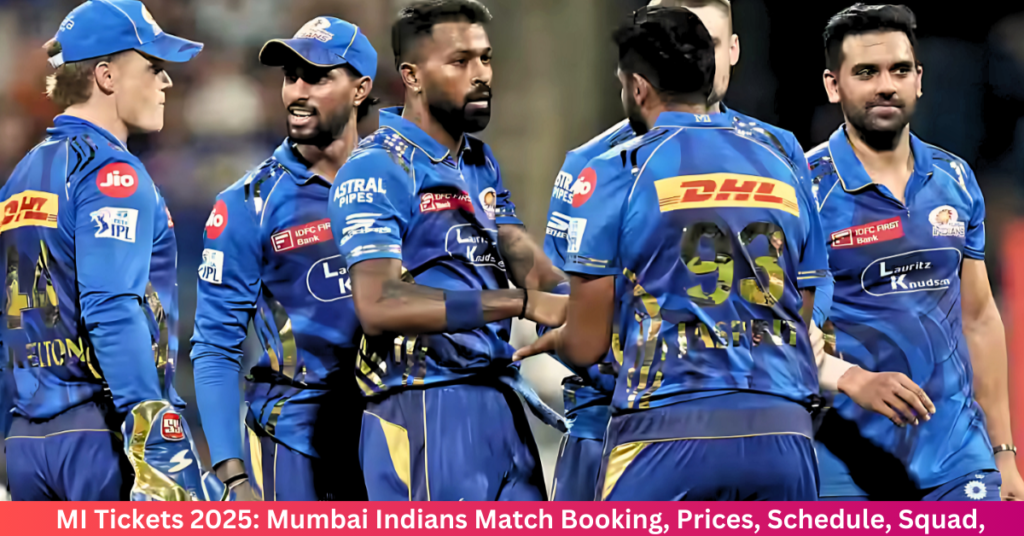 MI Tickets 2025: Mumbai Indians Match Booking, Prices, Schedule, Squad, Stadium Info & More MI Tickets 2025: Mumbai Indians Match Booking, Prices, Schedule, Squad, Stadium Info & More